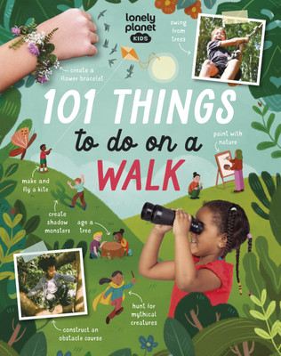 Lonely Planet Kids 101 Things to do on a Walk(English, Paperback, Lonely Planet Kids Kait)