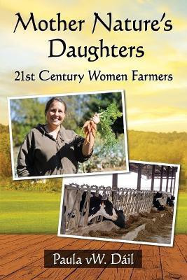 Mother Nature's Daughters(English, Paperback, Dail Paula vW.)