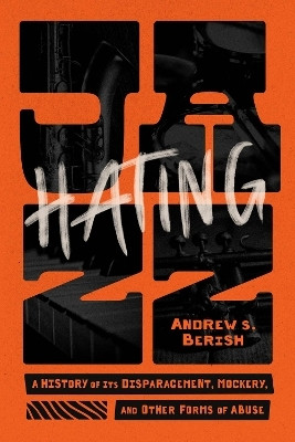 Hating Jazz(English, Paperback, Berish Andrew S.)