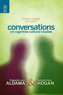 Conversations on Cognitive Cultural Studies(English, Paperback, Aldama Frederick Luis Assistant Professor of English)