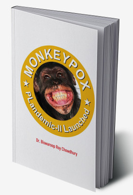 Monkeypox : Plandemic-II Launched(Hardcover, Dr. Biswaroop Roy Chowdhury)