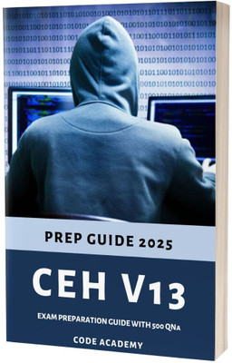 CEH v13 Exam Q&A Guide with 500 MCQ's | Your go to Exam Guide(Paperback, A. Khan)