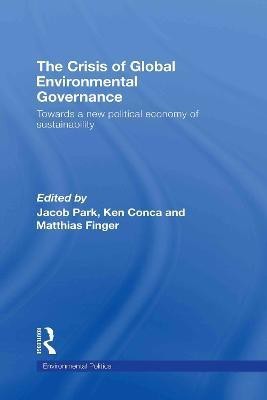 The Crisis of Global Environmental Governance(English, Hardcover, unknown)