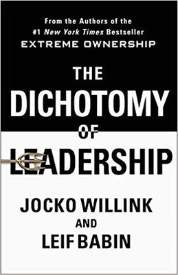 The Dichotomy of Leadership(English, Paperback, Willink Jocko)