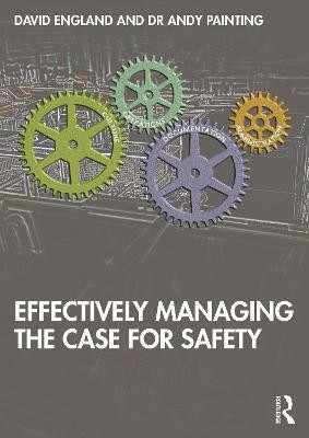 Effectively Managing the Case for Safety(English, Paperback, England David)