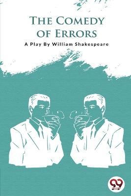 The Comedy of Errors(English, Paperback, Shakespeare William)