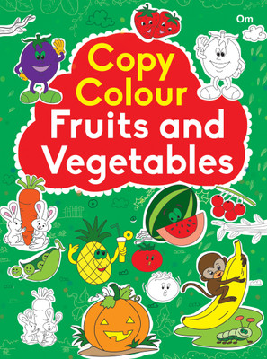 Copy Colour Fruits and Vegetables(English, Paperback, Om Books Editorial Team)