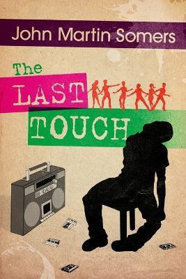 The Last Touch(English, Paperback, Somers John Martin)