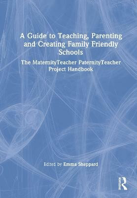 A Guide to Teaching, Parenting and Creating Family Friendly Schools(English, Hardcover, unknown)