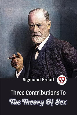 Three Contributions To The Theory Of Sex(English, Paperback, Freud Sigmund)