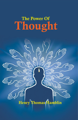 The Power of Thought(Paperback, Henry Thomas Hamblin)