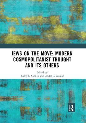 Jews on the Move: Modern Cosmopolitanist Thought and its Others(English, Paperback, unknown)