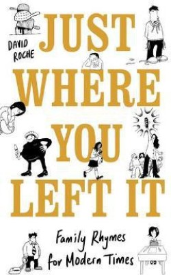 Just Where You Left It... and Other Poems(English, Electronic book text, Roche David)