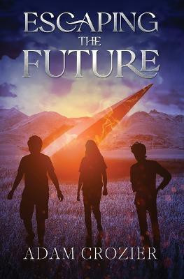 Escaping the Future(English, Paperback, Crozier Adam)