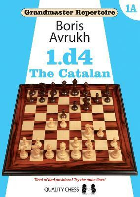 Grandmaster Repertoire 1A - The Catalan(English, Paperback, Avrukh Boris)