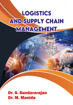 Logistics and Supply Chain Management(Paperback, Dr. S. Sundararajan, Dr. M. Manida)
