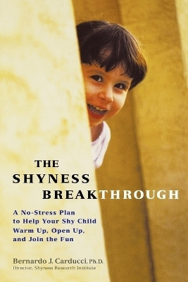 The Shyness Breakthrough(English, Paperback, CARDUCCI BERNARDO)