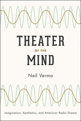 Theater of the Mind(English, Paperback, Verma Neil)