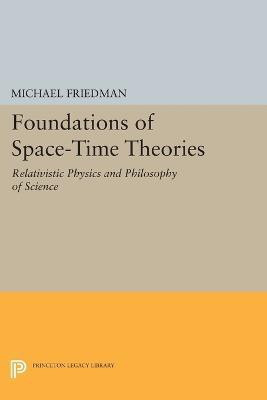 Foundations of Space-Time Theories(English, Paperback, Friedman Michael)