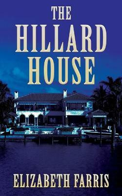 The Hillard House(English, Paperback, Farris Elizabeth)