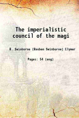 The imperialistic council of the magi 1914 [Hardcover](Hardcover, Anonymous)