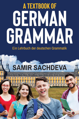 A Textbook of German Grammar(English, Paperback, Samir Sachdeva)