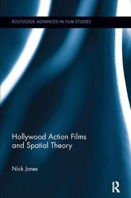 Hollywood Action Films and Spatial Theory(English, Paperback, Jones Nick)