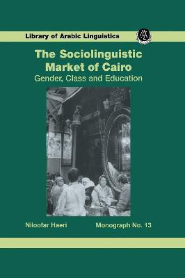 The Sociolinguistic Market Of Cairo(English, Electronic book text, Haeri Niloofar)