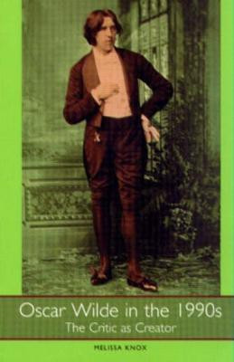 Oscar Wilde in the 1990s(English, Hardcover, Knox Melissa)