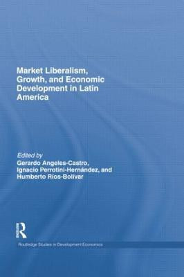 Market Liberalism, Growth, and Economic Development in Latin America(English, Paperback, unknown)