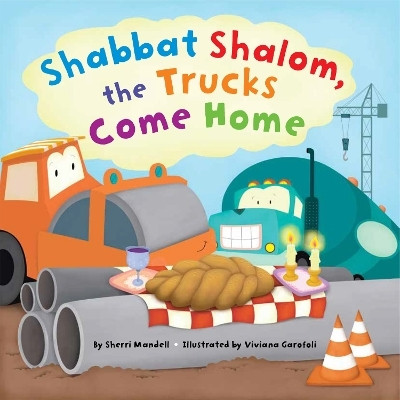 Shabbat Shalom, the Trucks Come Home(English, Hardcover, Mandell Sherri)