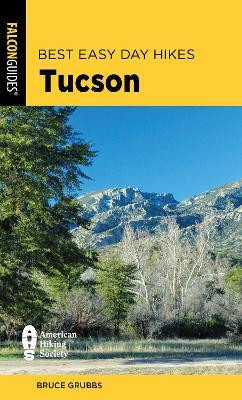 Best Easy Day Hikes Tucson(English, Paperback, Grubbs Bruce)