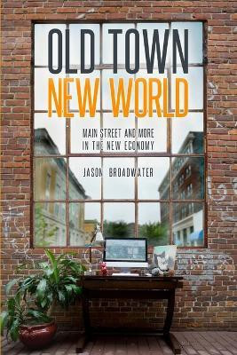 Old Town New World(English, Paperback, Broadwater Jason)