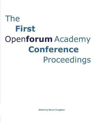 The First Openforum Academy Conference Proceedings(English, Paperback, Coughlan Shane)