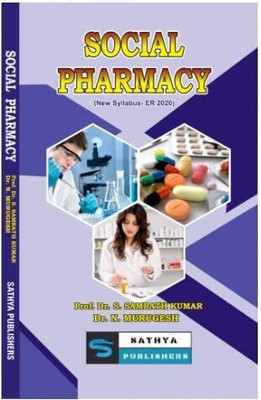 A Text Book Of Social Pharmacy (1 Year Diploma in Pharmacy as per New Syllabus PCI ER 2021)  - A Text Book Of Social Pharmacy (1 Year Diploma in Pharmacy as per New Syllabus PCI ER 2021)(Paperback, Dr. N. Murugesh, Dr. S. Sambath Kumar)