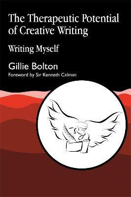 The Therapeutic Potential of Creative Writing(English, Paperback, Bolton Gillie)