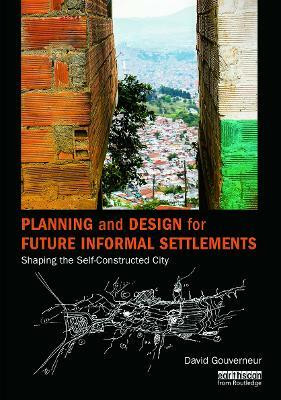 Planning and Design for Future Informal Settlements(English, Hardcover, Gouverneur David)