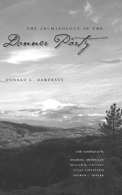 The Archaeology of the Donner Party(English, Paperback, University of Nevada Press)