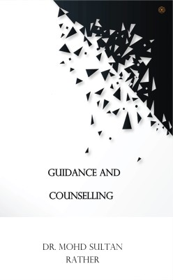 GUIDANCE AND COUNSELLING(Paperback, Dr. Mohd Sultan Rather)