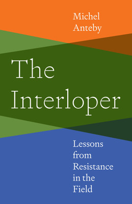 The Interloper(English, Paperback, Anteby Michel)