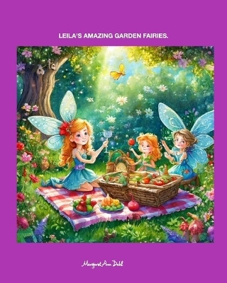 Leila's Amazing Garden Fairies(English, Paperback, Dahl Margaret Ann)