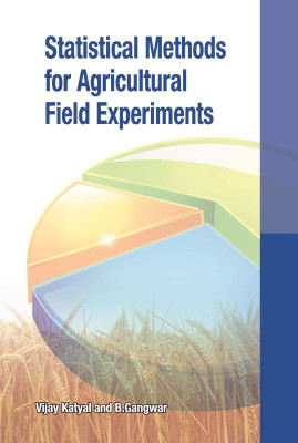 Statistical Methods for Agricultural Field Experiments(Hardcover, Vijay Katyal, B.Gangwar)