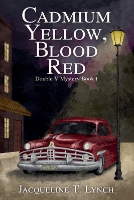 Cadmium Yellow, Blood Red(English, Paperback, Lynch Jacqueline T)