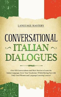 Conversational Italian Dialogues(English, Paperback, Mastery Language)