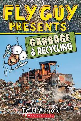 Fly Guy Presents: Garbage and Recycling (Scholastic Reader, Level 2)(English, Paperback, Arnold Tedd)