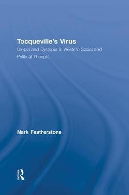 Tocqueville's Virus(English, Paperback, Featherstone Mark)