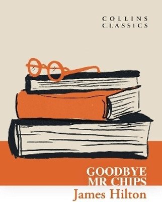 Goodbye, Mr. Chips(English, Paperback, Hilton James)