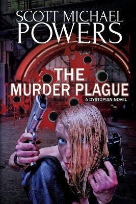 The Murder Plague(English, Paperback, Powers Scott Michael)