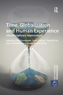 Time, Globalization and Human Experience(English, Paperback, unknown)