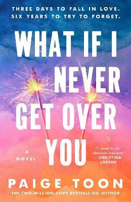 What If I Never Get Over You(English, Paperback, Toon Paige)